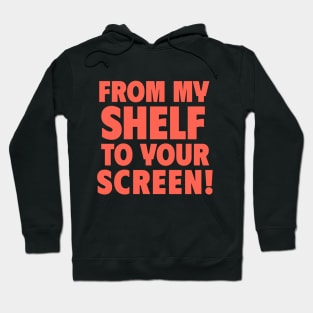 Bookstagram shelf to screen Hoodie